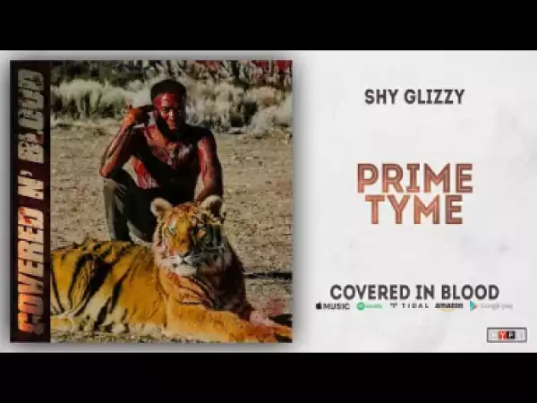 Shy Glizzy - Prime Tyme